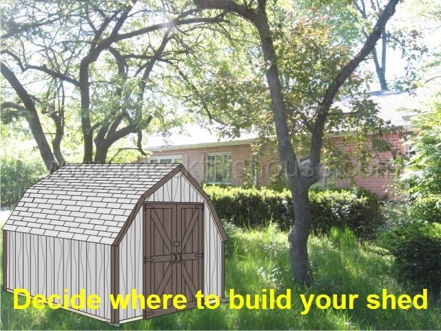 Free shed plan tips - decide on the location