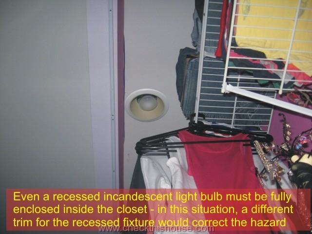 Closet fire and closet light fixtures safety - Even a recessed incandescent light bulb must be fully enclosed