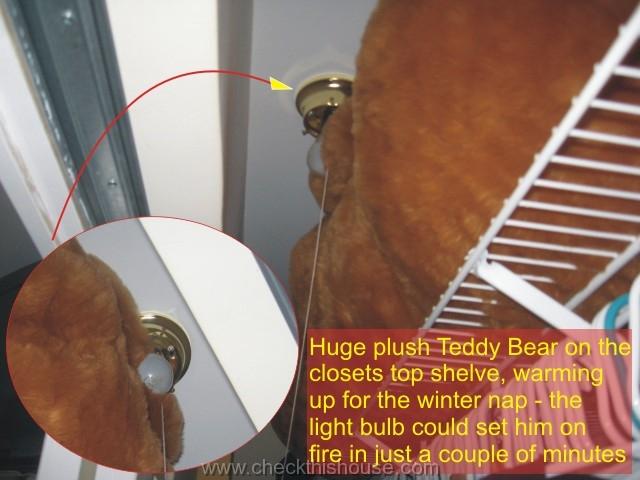 Closet light fixtures can result in closet fire - plush teddy bear touching exposed incandescent light bulb will be set on fire within a few minutes, or sooner