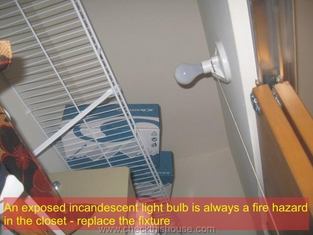 Closet fire can be easily caused by a closet light fixture - pull chain lights with a fully or even partially exposed incandescent light bulb are not permitted